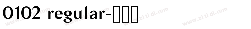0102 regular字体转换